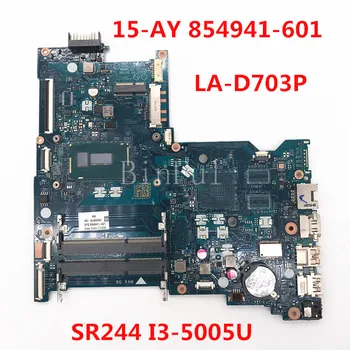 854941-601 854941-501 854941-001 Para 15-AY 15-CA 15-AY022DS Laptop placa-Mãe BDL50 LA-D703P W/SR244 I3-5005U de CPU de 100% Testado OK