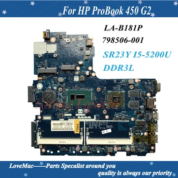 Alta Qualidade LA-B181P Para HP Probook 450 G2 Laptop placa-Mãe 798506-001 SR23Y I5-5200U R5 M255 2GB DDR3L 100% testado